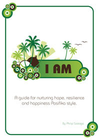 I AM – A Guide for Nurturing Hope, Resilience and Happiness Pasifika Style