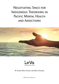 Negotiating Space for Indigenous Theorising in Pacific Mental Health and Addictions