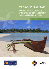 Taeao o Tautai: Pacific Public Health Workforce Development Implementation Plan, 2012-2017